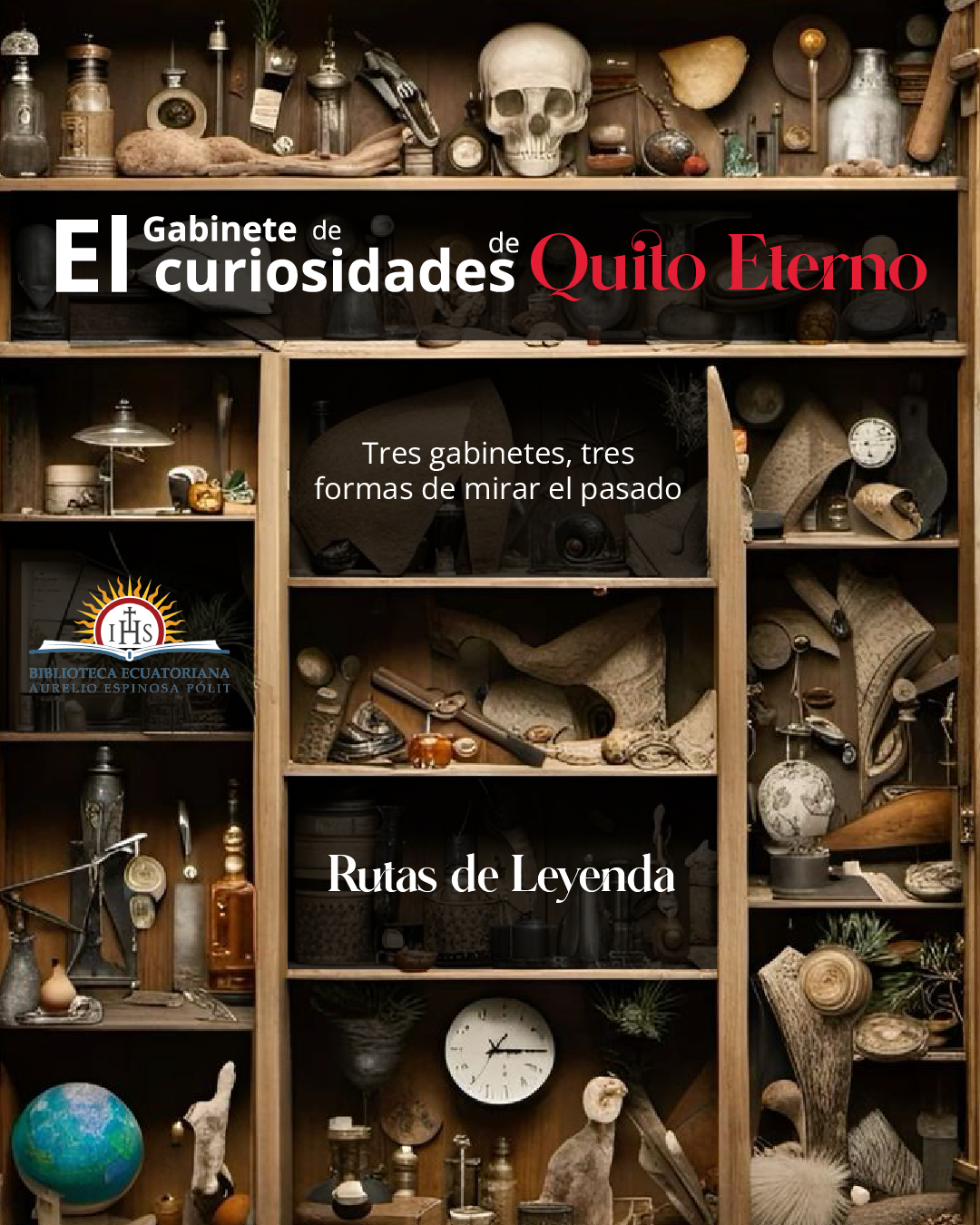 El Gabinete de Curiosidades de Quito Eterno