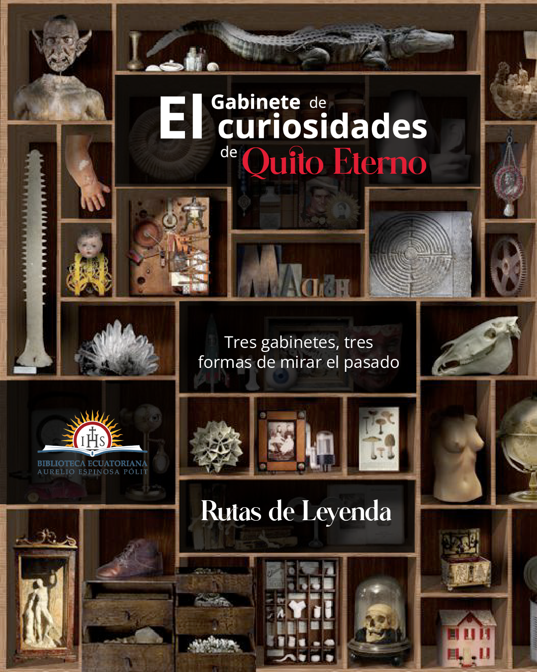 El Gabinete de Curiosidades de Quito Eterno